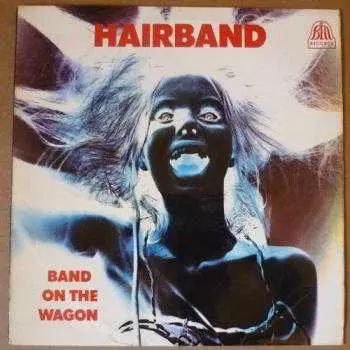 Hairband - Band On The Wagon музыку скачать Hairband - Band On The Wagon музыку торрент