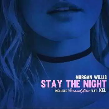 Morgan Willis - Stay The Night музыку скачать Morgan Willis - Stay The Night музыку торрент