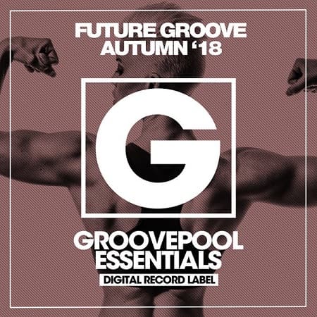 Future Groove [Autumn '18] скачать Сборник песен торрент