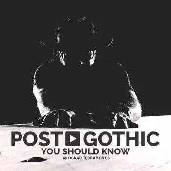 POST GOTHIC You Should Know музыку скачать POST GOTHIC You Should Know музыку торрент
