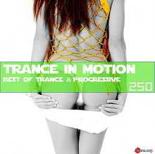 Trance In Motion Vol.250 [Full Version] скачать Сборник песен торрент