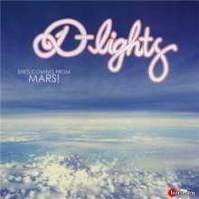 The D-Lights - She's Coming From Mars! (LP) скачать Сборник песен торрент