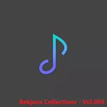 Bekjons Collections - Vol.008 музыку скачать Bekjons Collections - Vol.008 музыку торрент