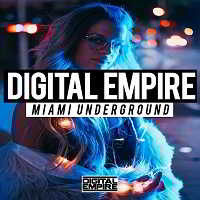 Digital Empire - Miami Underground скачать Сборник песен торрент