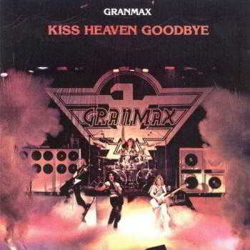 Granmax - Kiss Heaven Goodbye скачать Сборник песен торрент