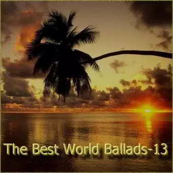 The Best World Ballads-13 музыку скачать The Best World Ballads-13 музыку торрент