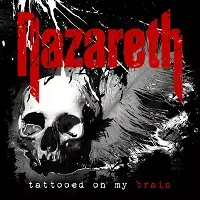 Nazareth - Tattooed on My Brain Nazareth - Tattooed on My Brain торрент