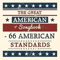 The Great American Songbook: 66 American Standards The Great American Songbook: 66 American Standards торрент