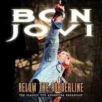 Bon Jovi – Below The Borderline музыку скачать Bon Jovi – Below The Borderline музыку торрент