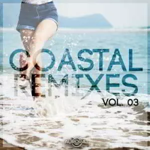 Coastal Remixes Vol.03 музыку скачать Coastal Remixes Vol.03 музыку торрент