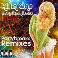 Partybreaks and Remixes - All In One September 003 Partybreaks and Remixes - All In One September 003 торрент