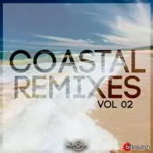 Coastal Remixes Vol.02 музыку скачать Coastal Remixes Vol.02 музыку торрент