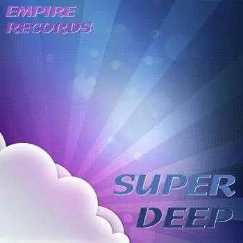 Empire Records - Super Deep музыку скачать Empire Records - Super Deep музыку торрент