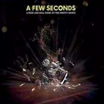 The Pretty Shirts - A Few Seconds The Pretty Shirts - A Few Seconds торрент