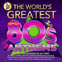 The World's Greatest 80s Anthems [2CD] скачать Сборник песен торрент