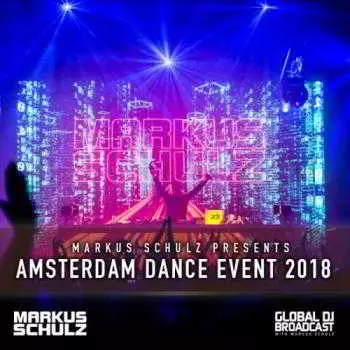 Markus Schulz - Global DJ Broadcast 18.10.2018 Markus Schulz - Global DJ Broadcast 18.10.2018 торрент