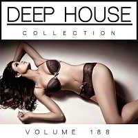 Deep House Collection Vol.188 скачать Сборник песен торрент