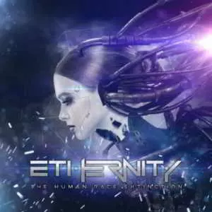 Еthеrnitу - Тhе Нumаn Rасе Ехtinсtiоn музыку скачать Еthеrnitу - Тhе Нumаn Rасе Ехtinсtiоn музыку торрент