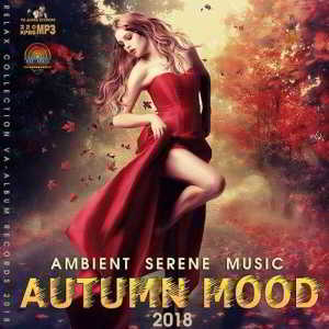 Autumn Mood: Ambient Serene Music скачать Сборник песен торрент