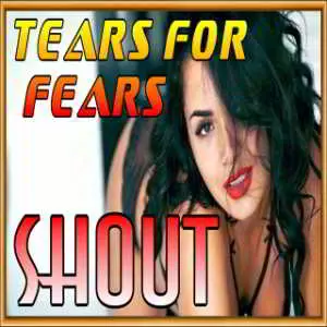 Tears for Fears - Shout музыку скачать Tears for Fears - Shout музыку торрент