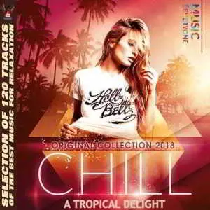 Chill A Tropical Delight Chill A Tropical Delight торрент