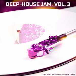 Deep-House Jam Vol.3 [The Best Deep-House] скачать Сборник песен торрент