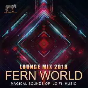 Fern World: Magical Sounds Of Lo Fi Music музыку скачать Fern World: Magical Sounds Of Lo Fi Music музыку торрент