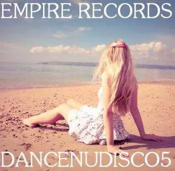 Empire Records - Dancenudisco 5 музыку скачать Empire Records - Dancenudisco 5 музыку торрент