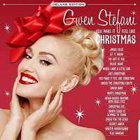 Gwen Stefani - You Make It Feel Like Christmas [Deluxe Edition] скачать торрент файл