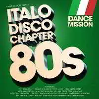Dance Mission - Italo Disco Chapter 80ies музыку скачать Dance Mission - Italo Disco Chapter 80ies музыку торрент