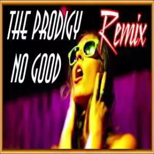 The Prodigy - No Good музыку скачать The Prodigy - No Good музыку торрент