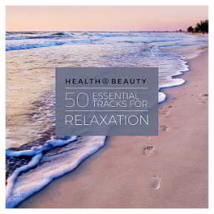 Health & Beauty 50: Essential Tracks For Relaxation скачать Сборник песен торрент