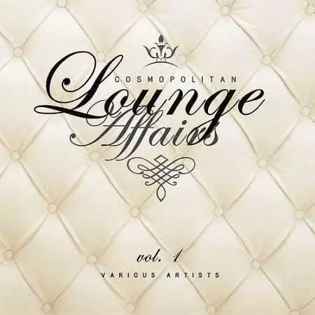 Cosmopolitan Lounge Affairs Vol.1 музыку скачать Cosmopolitan Lounge Affairs Vol.1 музыку торрент