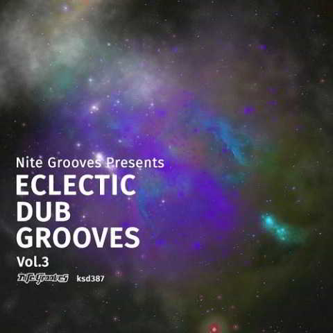 Nite Grooves Presents: Eclectic Dub Grooves Vol 3 скачать Сборник песен торрент