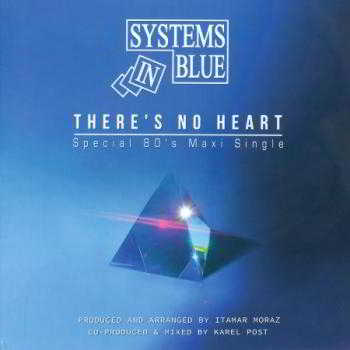 Systems In Blue - There's No Heart (Special 80's version) скачать торрент файл