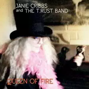 Janie Cribbs & The T.Rust Band - Queen Of Fire музыку скачать Janie Cribbs & The T.Rust Band - Queen Of Fire музыку торрент