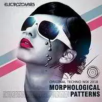 Morphological Patterns: Techno Electrozombies музыку скачать Morphological Patterns: Techno Electrozombies музыку торрент