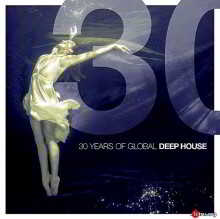 30 Years Of Global Deep House скачать Сборник песен торрент