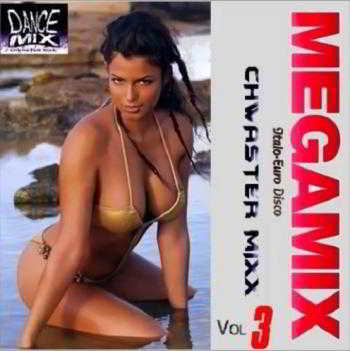 Chwaster Mixx - Dance Megamix Euro Italo Disco Vol.3 скачать торрент файл