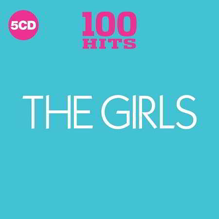 100 Hits: The Girls [5CD] скачать торрент файл