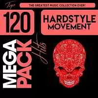 Hardstyle Movement: Top 120 Mega Pack Hits Hardstyle Movement: Top 120 Mega Pack Hits торрент