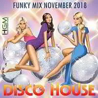 Disco House: Funky Mix November музыку скачать Disco House: Funky Mix November музыку торрент