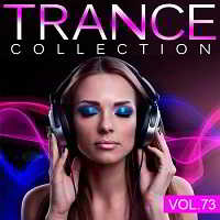 Trance Collection Vol.73 скачать Сборник песен торрент