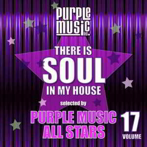 There Is Soul In My House - Purple Music All Stars Vol.17 скачать торрент файл