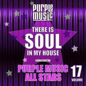 There Is Soul In My House - Purple Music All Stars Vol.17 музыку скачать There Is Soul In My House - Purple Music All Stars Vol.17 музыку торрент