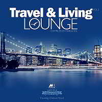 Travel & Living Lounge Vol.3. Traveling Chillout Mood [Compiled by Marga Sol] скачать торрент файл