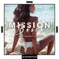 Mission Beach [Ibiza Summer 2018/2] скачать Сборник песен торрент