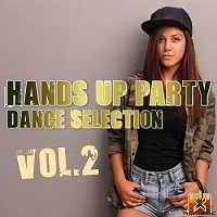 Hands Up Party Dance Selection Vol.2 скачать Сборник песен торрент