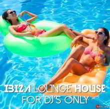 Ibiza Lounge House: For DJs Only скачать Сборник песен торрент