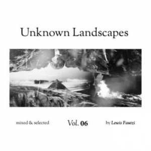 Unknown Landscapes Vol 6 [Mixed By Lewis Fautzi] скачать торрент файл